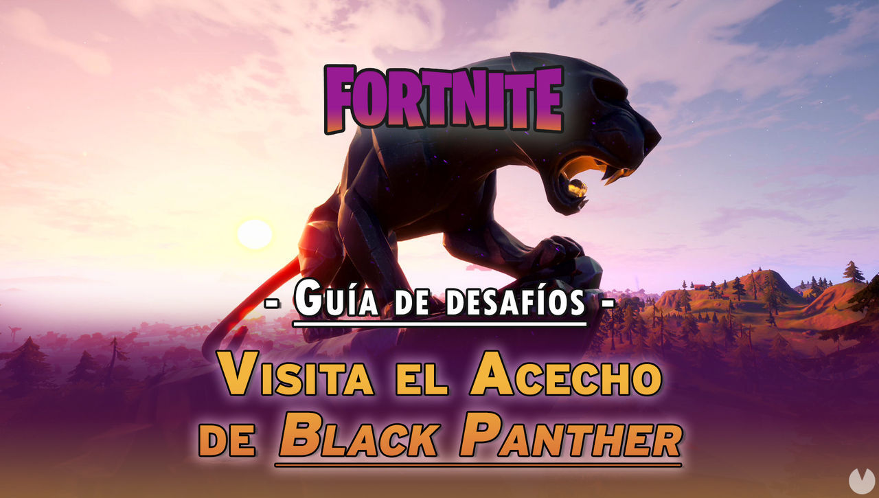 Desafo Fortnite: Visita el Acecho de Black Panther - LOCALIZACIN - Fortnite Battle Royale
