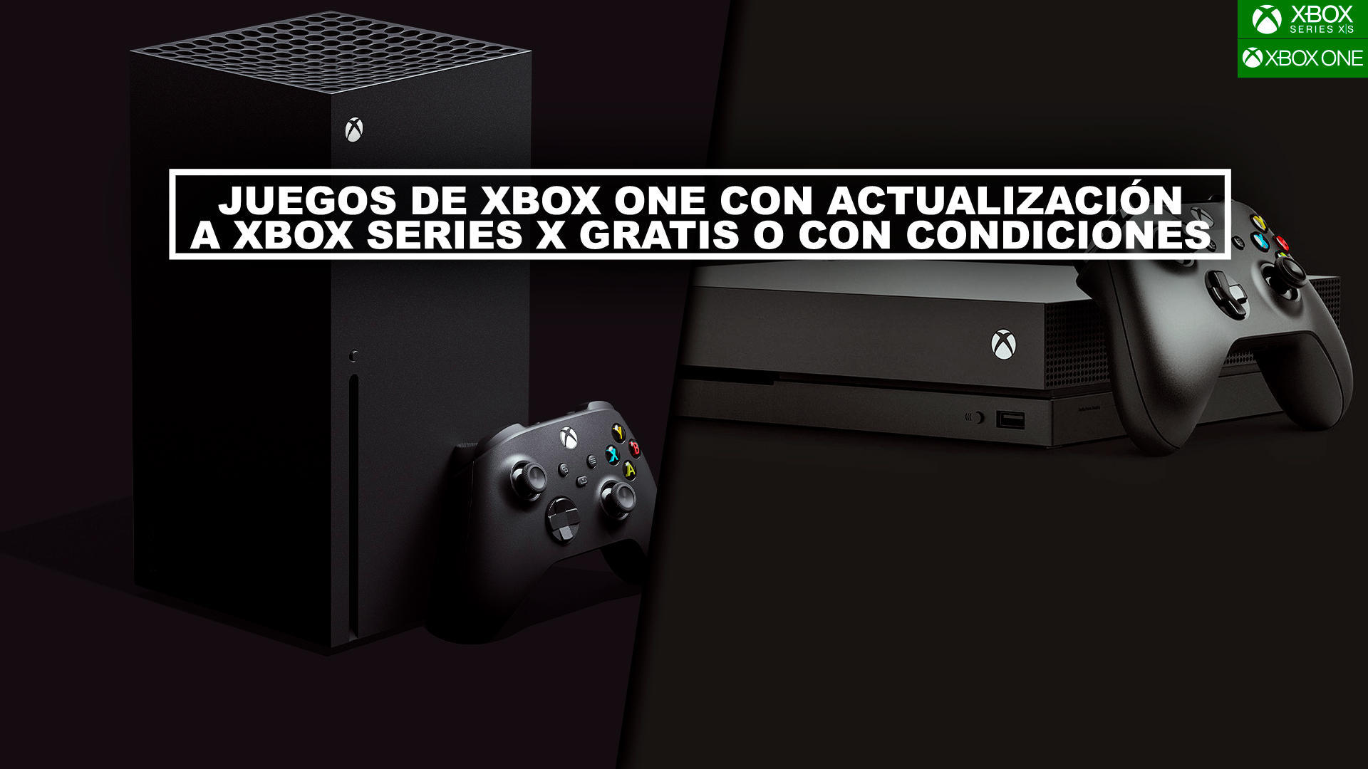 Juegos de Xbox One con actualizacin a Xbox Series X gratis (Smart Delivery) o con condiciones