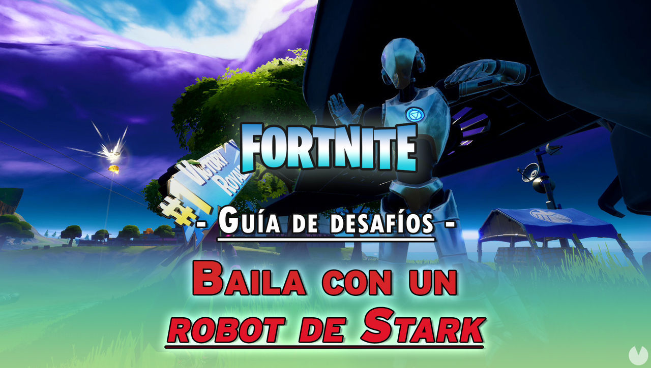 Desafo Fortnite: Mrcate un baile con un robot de Stark - SOLUCIN - Fortnite Battle Royale