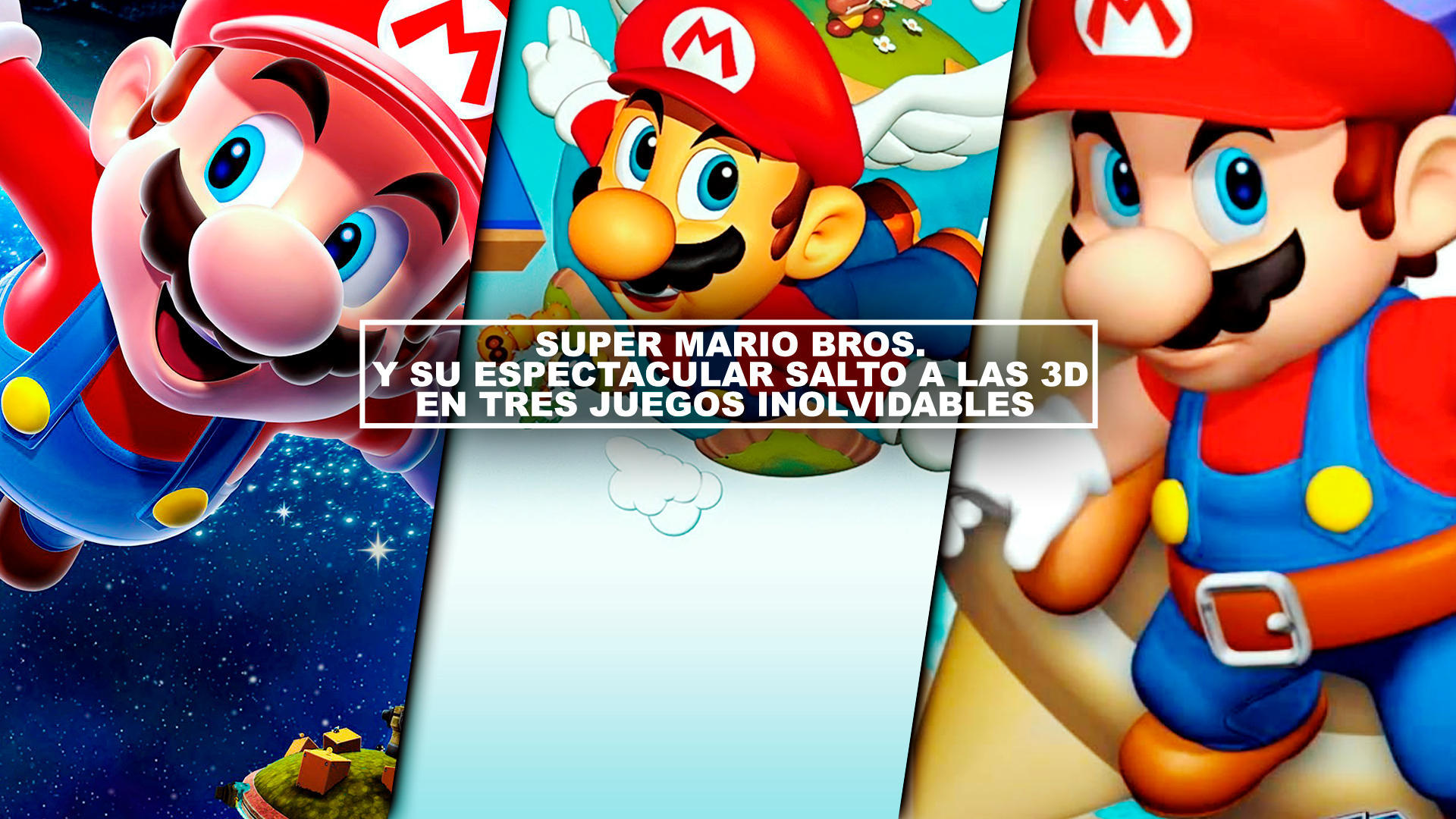 Super Mario Bros. y su espectacular salto a las 3D en tres juegos inolvidables