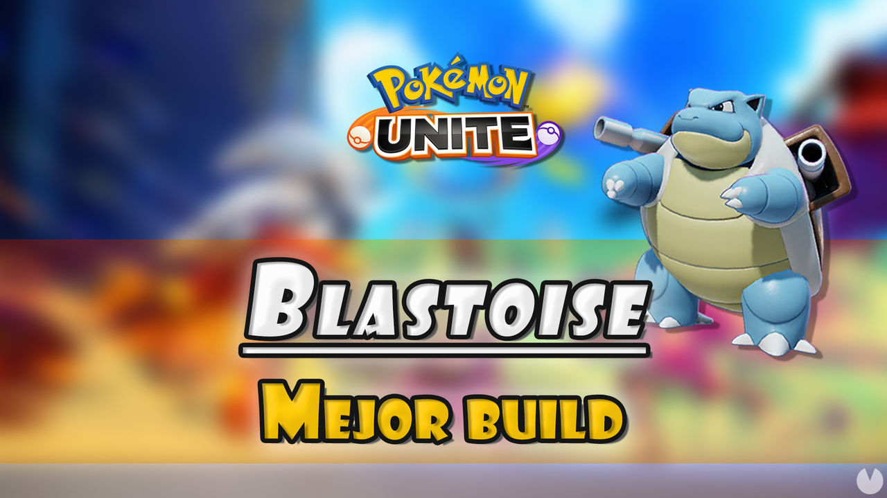 Blastoise en Pokmon Unite: Mejor build, objetos, ataques y consejos - Pokmon Unite