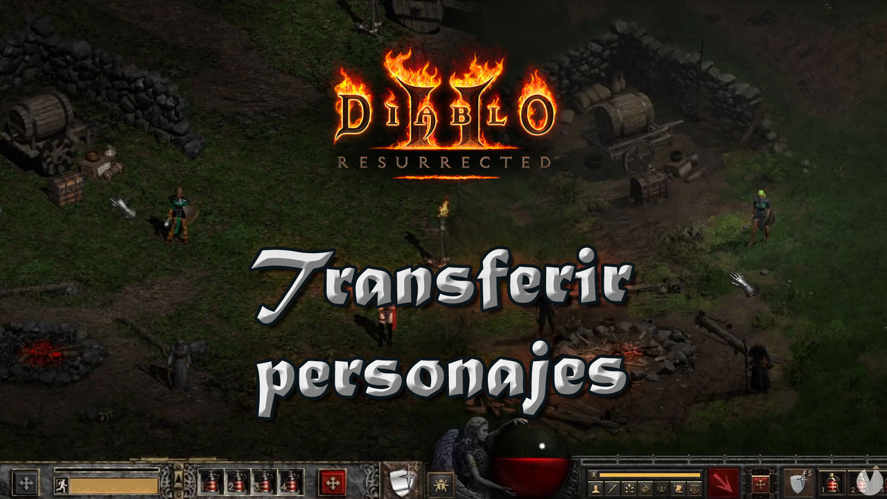 Diablo 2 Resurrected: Cmo transferir tus personajes de Diablo 2? Tutorial - Diablo 2: Resurrected