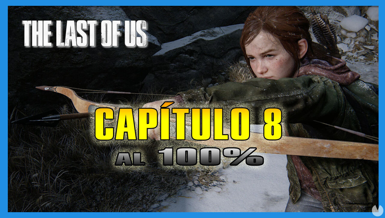 Captulo 8: Complejo Lakeside en The Last of Us al 100% - The Last of Us