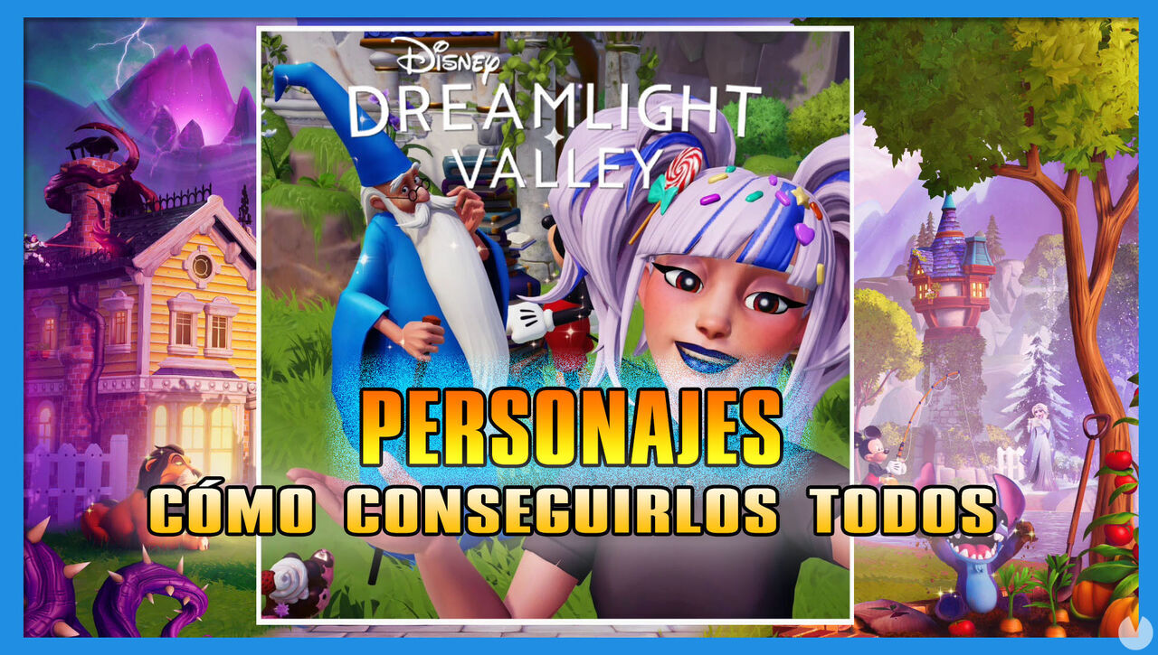 Disney Dreamlight Valley: TODOS los personajes y cmo desbloquearlos - Disney Dreamlight Valley