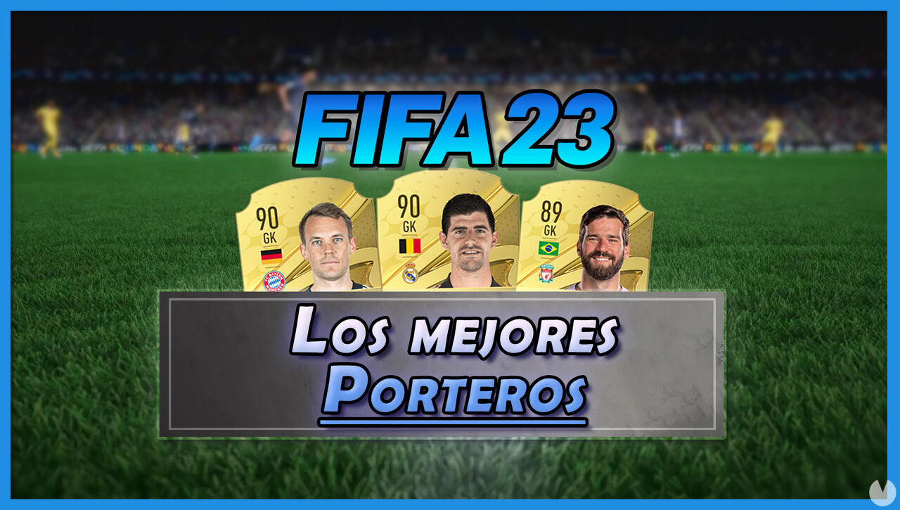 FIFA 23: Los 10 mejores porteros - Medias y valoracin - FIFA 23