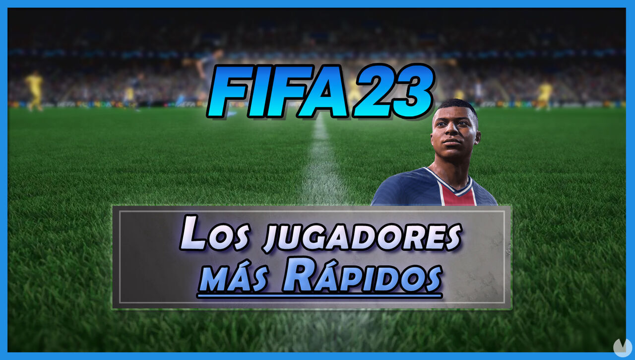 FIFA 23: Los 10 jugadores ms rpidos - Medias y valoracin - FIFA 23