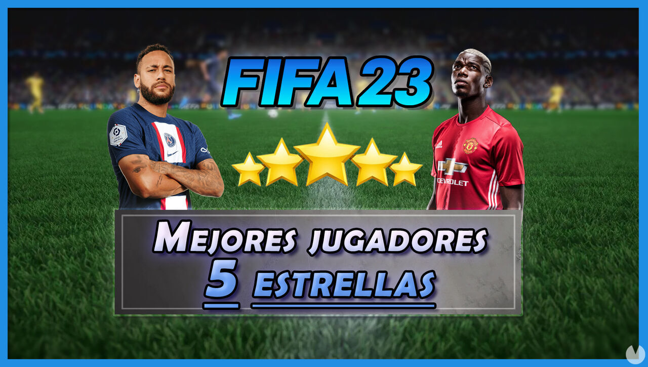 FIFA 23: Los mejores jugadores de 5 estrellas en filigranas - Medias y valoracin - FIFA 23
