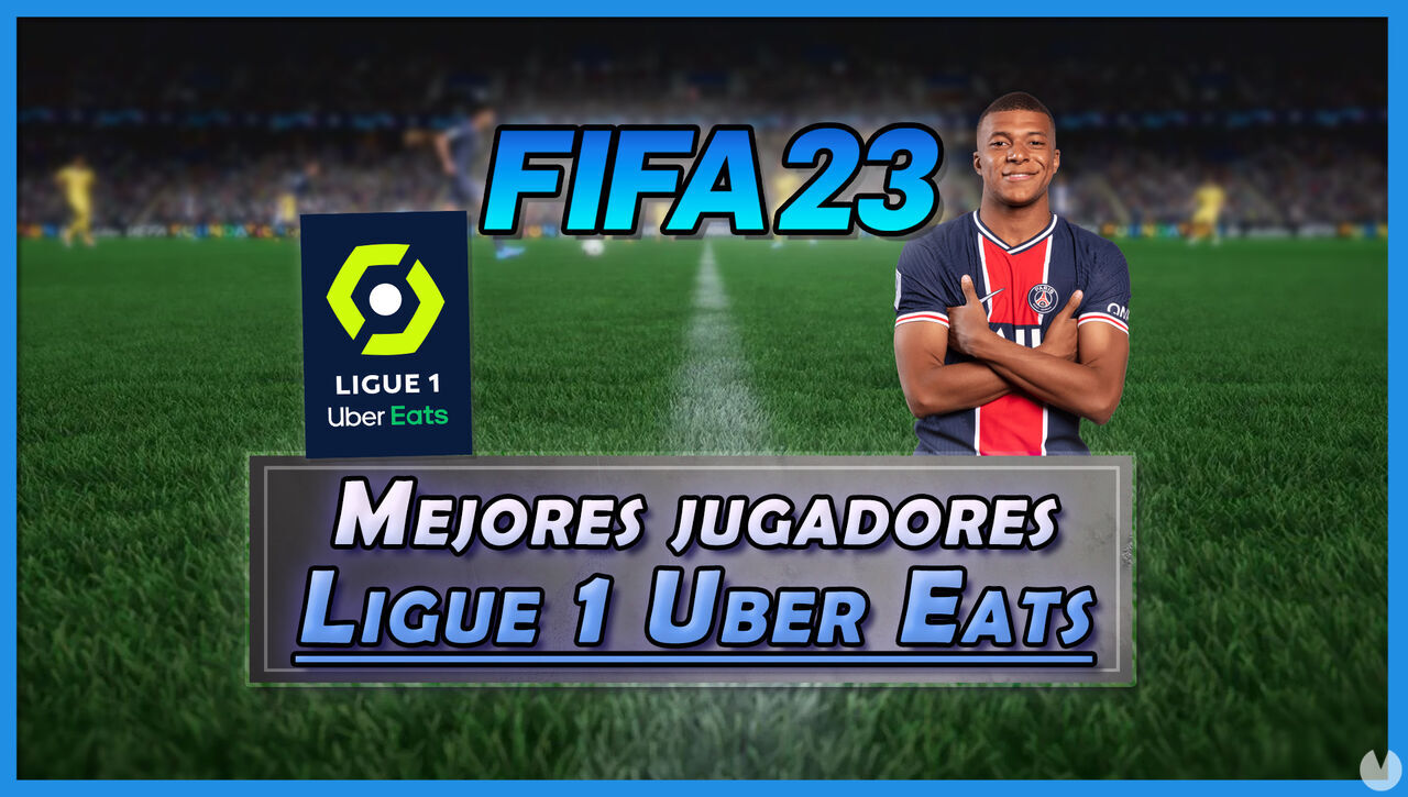 FIFA 23: Los 23 mejores jugadores de la Ligue 1 Uber Eats - Medias y valoracin - FIFA 23