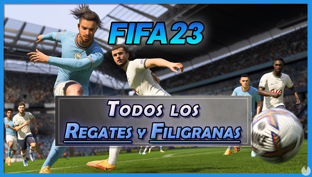 FIFA 23: Cmo hacer TODOS los regates y filigranas (nuevos y secretos) - FIFA 23