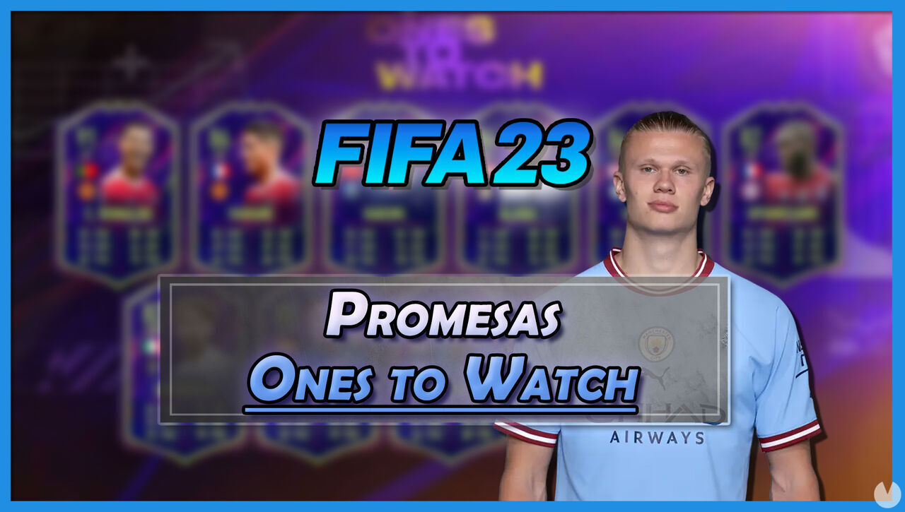 Promesas (OTW) en FIFA 23: Todos los Ones to Watch, qu son y cundo salen - FIFA 23