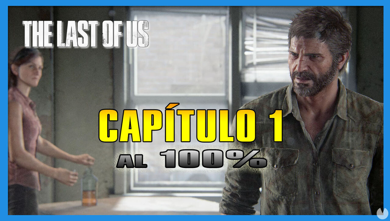Captulo 1: Zona de cuarentena al 100% en The Last of Us - The Last of Us