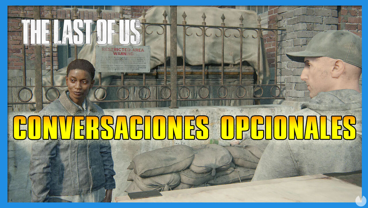The Last of Us: TODAS las Conversaciones opcionales y cmo activarlas - The Last of Us
