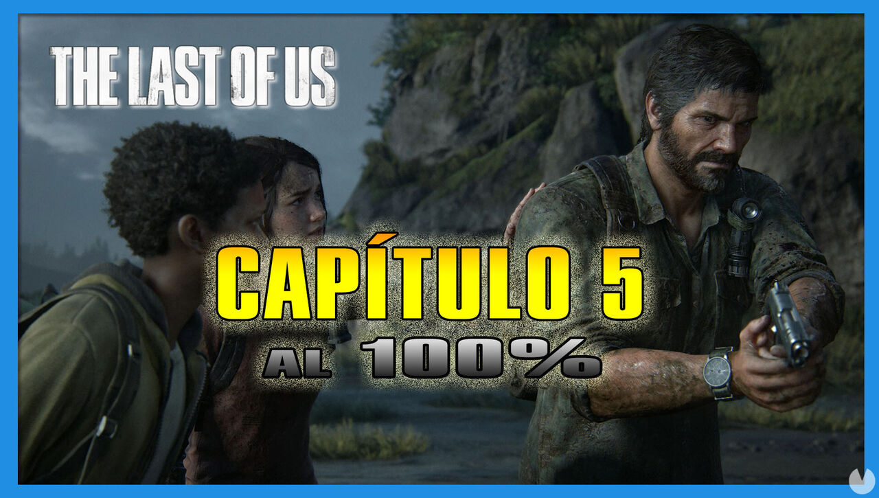 Captulo 5: Los suburbios al 100% en The Last of Us - The Last of Us