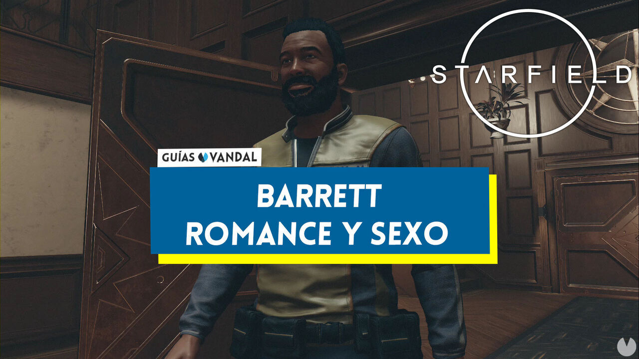 Starfield: Cmo tener un romance con Barrett, reclutarle y activar sus misiones? - Starfield