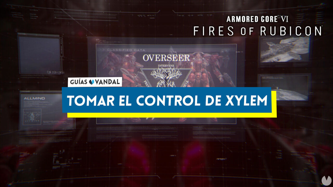 Tomar el control de Xylem en Armored Core 6: Fires of Rubicon al 100% - Armored Core 6: Fires of Rubicon