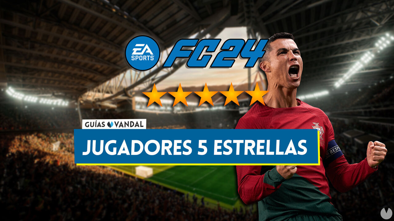 EA Sports FC 24: Mejores jugadores de 5 estrellas en filigranas - Medias y valoracin - EA Sports FC 24