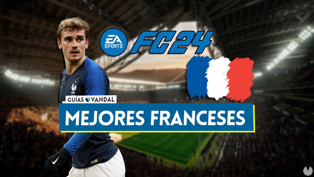 EA Sports FC 24: Los 20 mejores jugadores franceses - Medias y valoracin - EA Sports FC 24