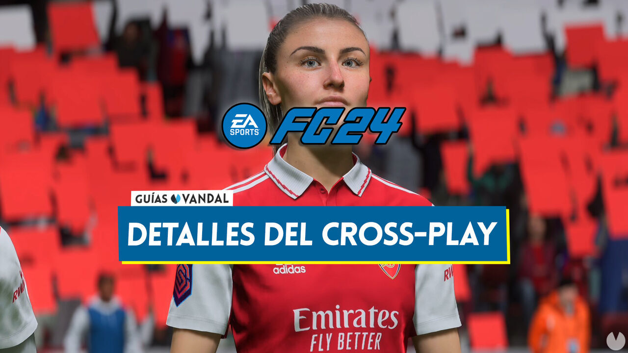 Cross-play en EA Sports FC 24: Cmo funciona, plataformas compatibles y detalles - EA Sports FC 24
