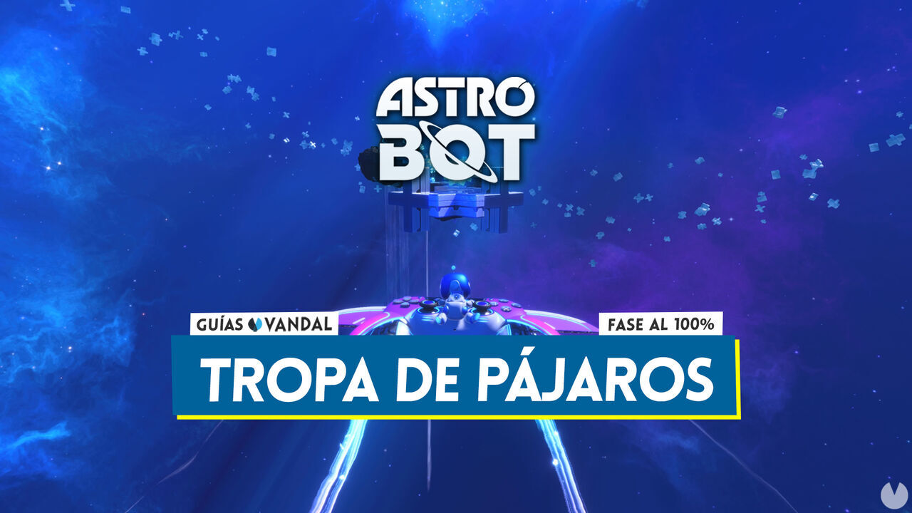 Tropa de pjaros al 100% en Astro Bot: Cmo desbloquearlo y coleccionables - Astro Bot