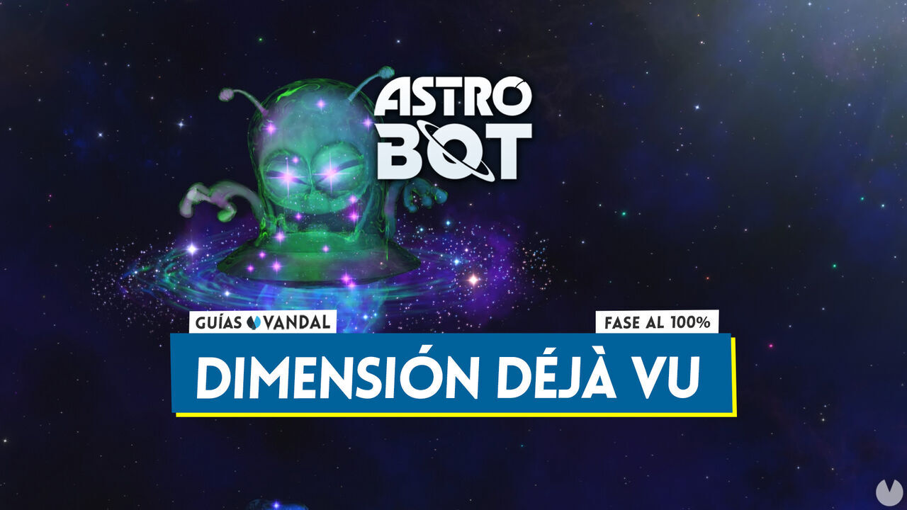 Dimensin Dj Vu al 100% en Astro Bot: Cmo desbloquearla y coleccionables - Astro Bot