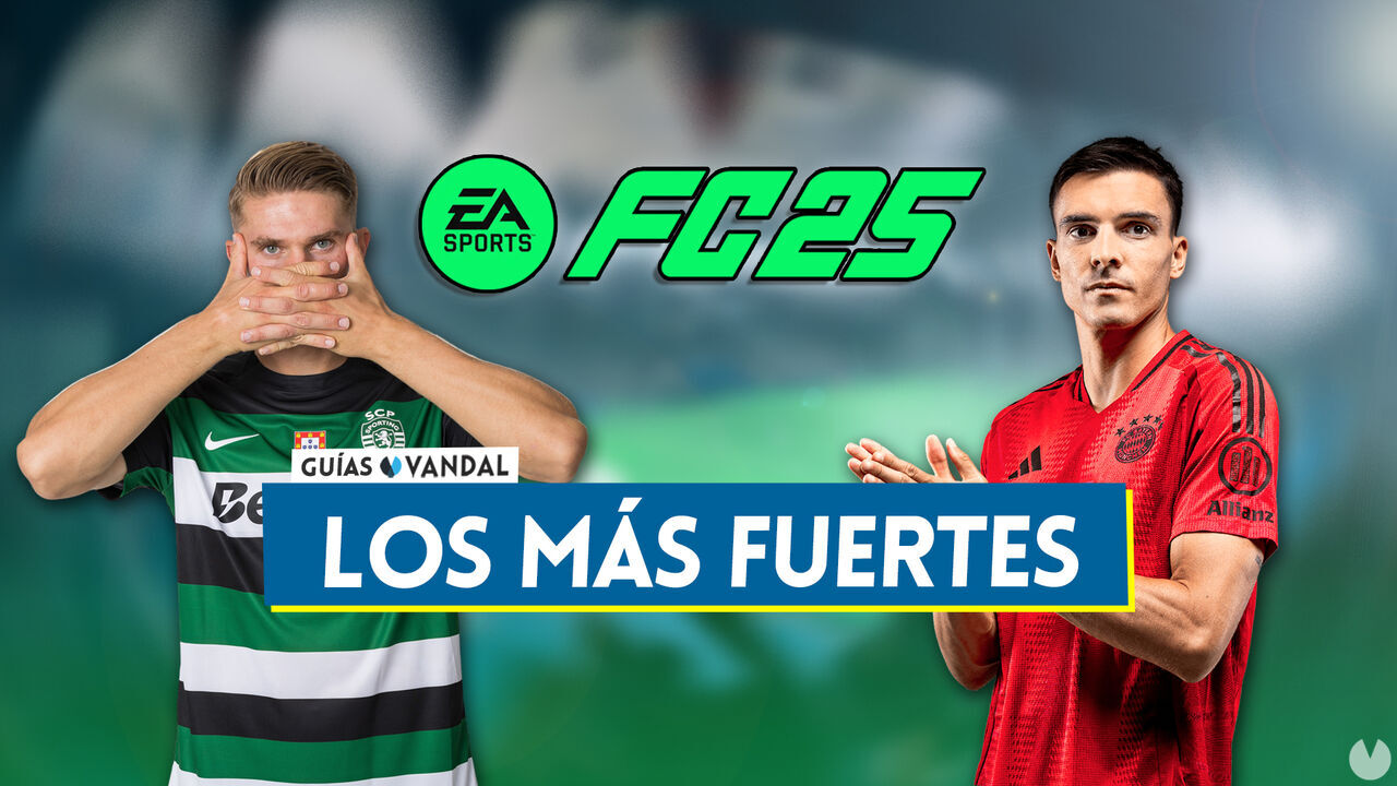 EA Sports FC 25: Los 20 jugadores ms fuertes con ms fsico - Medias y valoracin - EA Sports FC 25