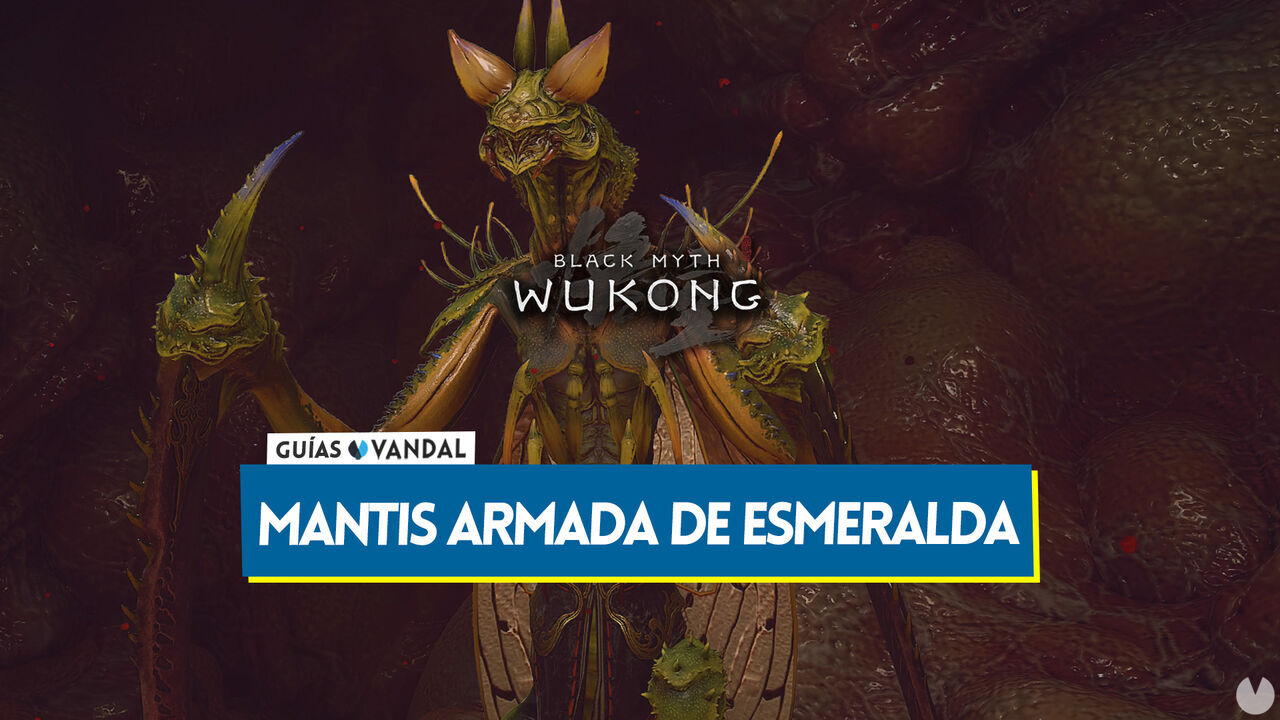 Mantis armada de esmeralda en Black Myth Wukong: Cmo derrotarla, localizacin y recompensas - Black Myth: Wukong