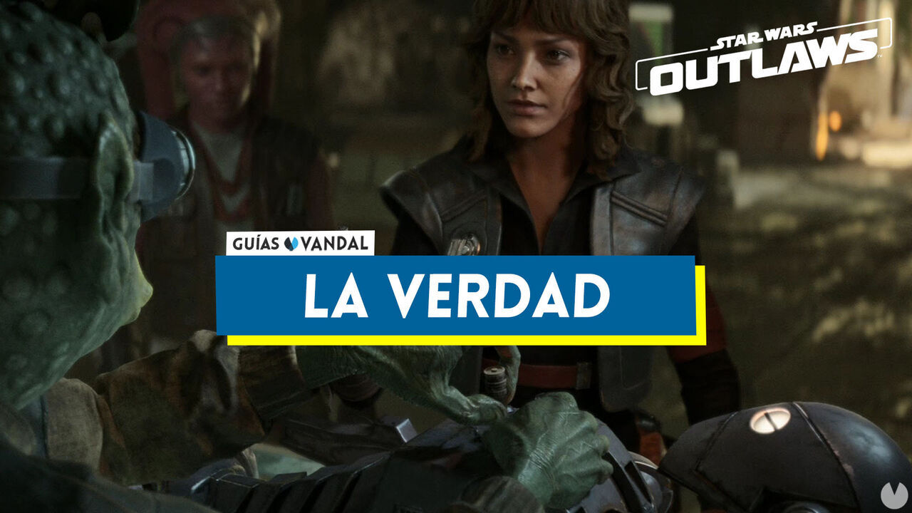 La verdad al 100% en Star Wars: Outlaws - Star Wars Outlaws