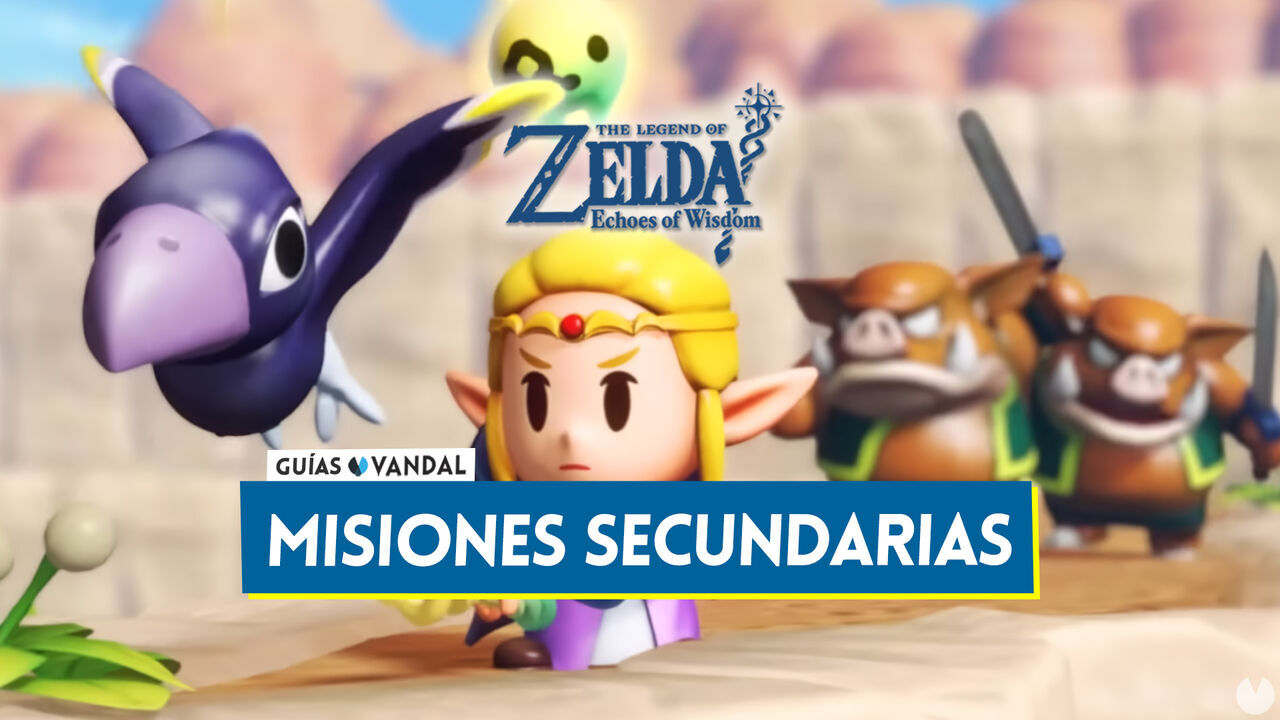 Todas las misiones secundarias en Zelda: Echoes of Wisdom y cmo completarlas - The Legend of Zelda: Echoes of Wisdom