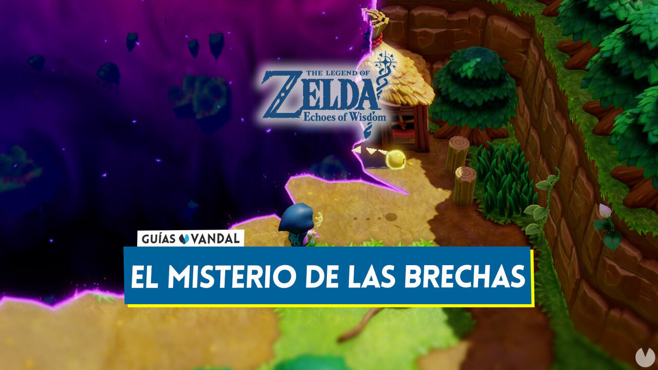 El misterio de las brechas en The Legend of Zelda: Echoes of Wisdom - The Legend of Zelda: Echoes of Wisdom