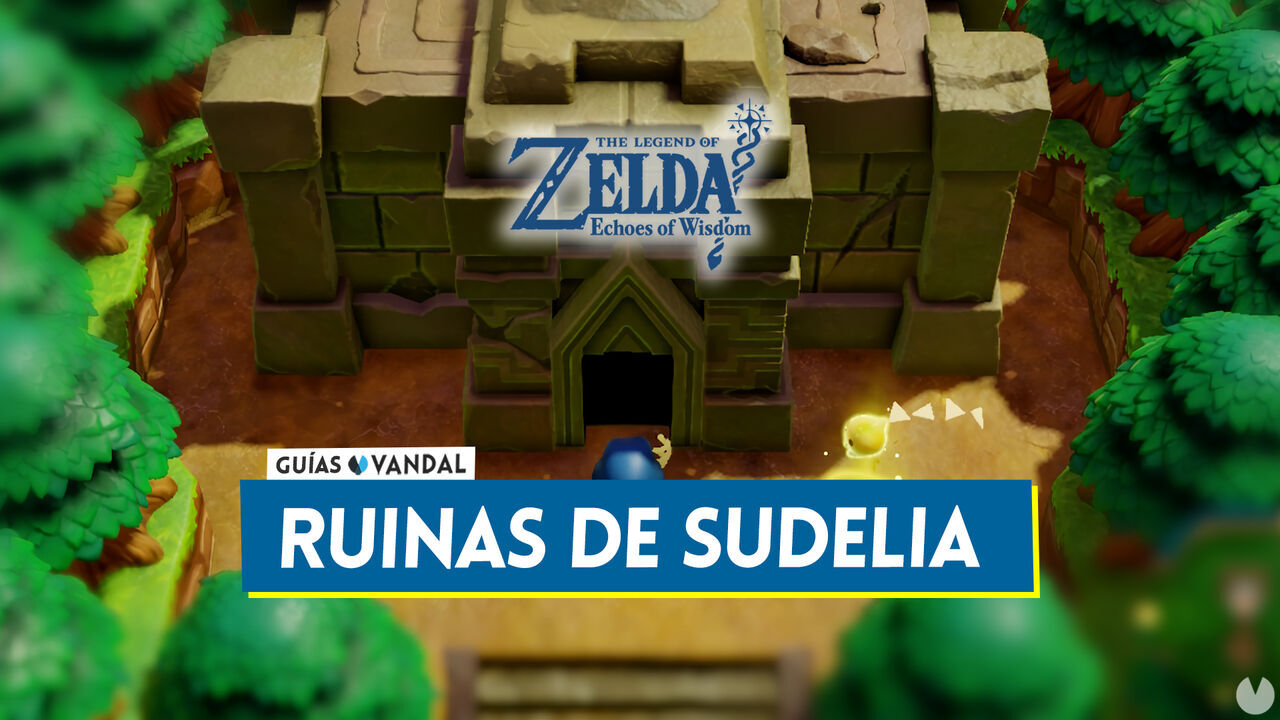 Ruinas de Sudelia al 100% en The Legend of Zelda: Echoes of Wisdom - The Legend of Zelda: Echoes of Wisdom