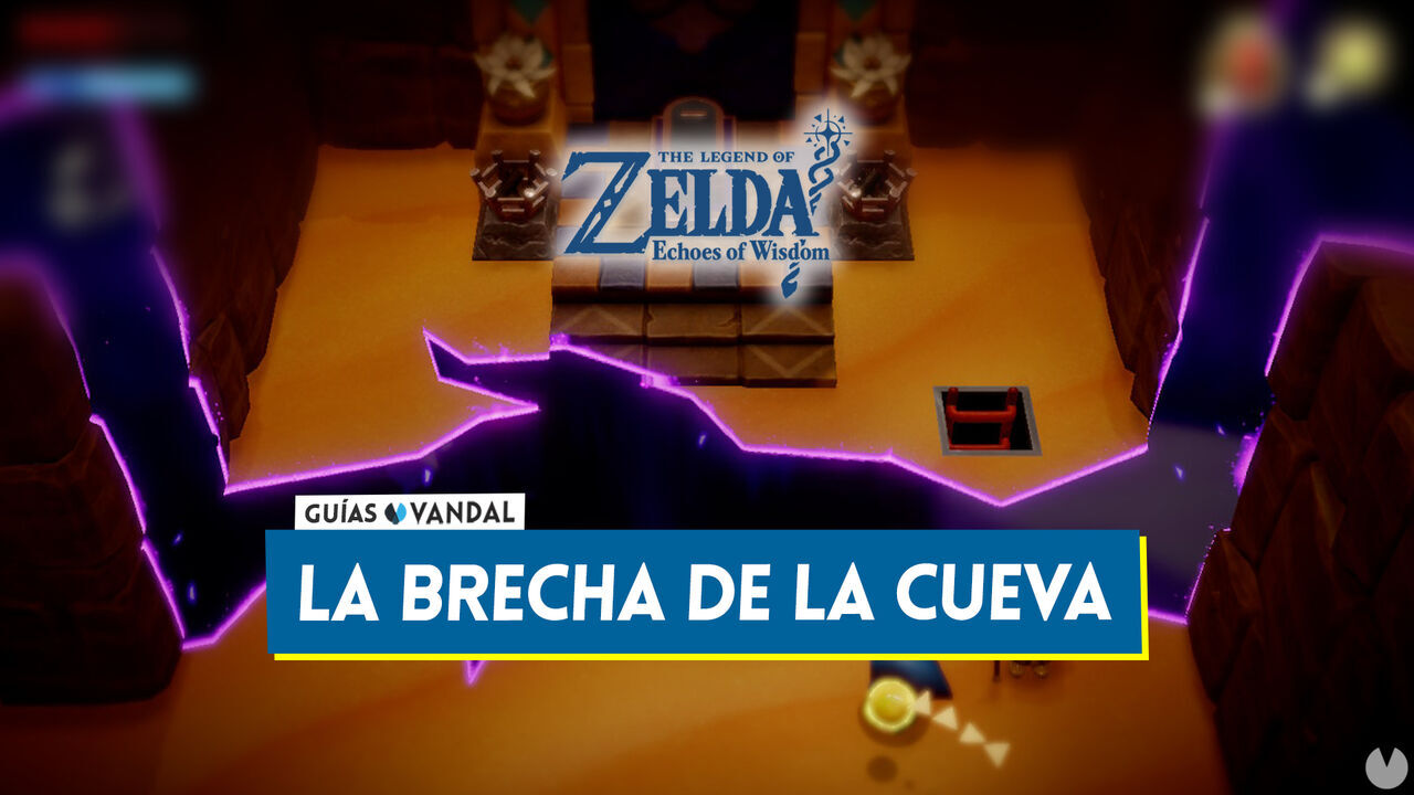 La brecha de la cueva en The Legend of Zelda: Echoes of Wisdom - The Legend of Zelda: Echoes of Wisdom