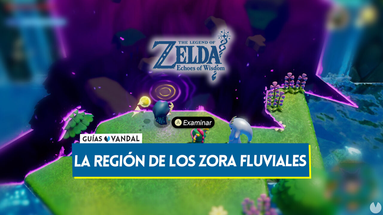 La regin de los zora fluviales en The Legend of Zelda: Echoes of Wisdom - The Legend of Zelda: Echoes of Wisdom