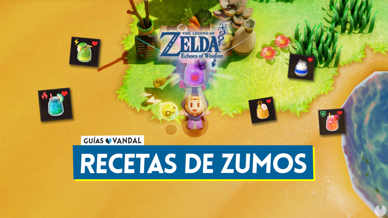 TODAS las recetas de zumos en Zelda: Echoes of Wisdom, tipos y efectos - The Legend of Zelda: Echoes of Wisdom