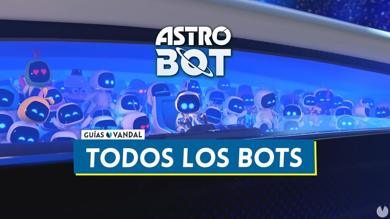 TODOS los bots en Astro Bot y cmo conseguirlos - Astro Bot