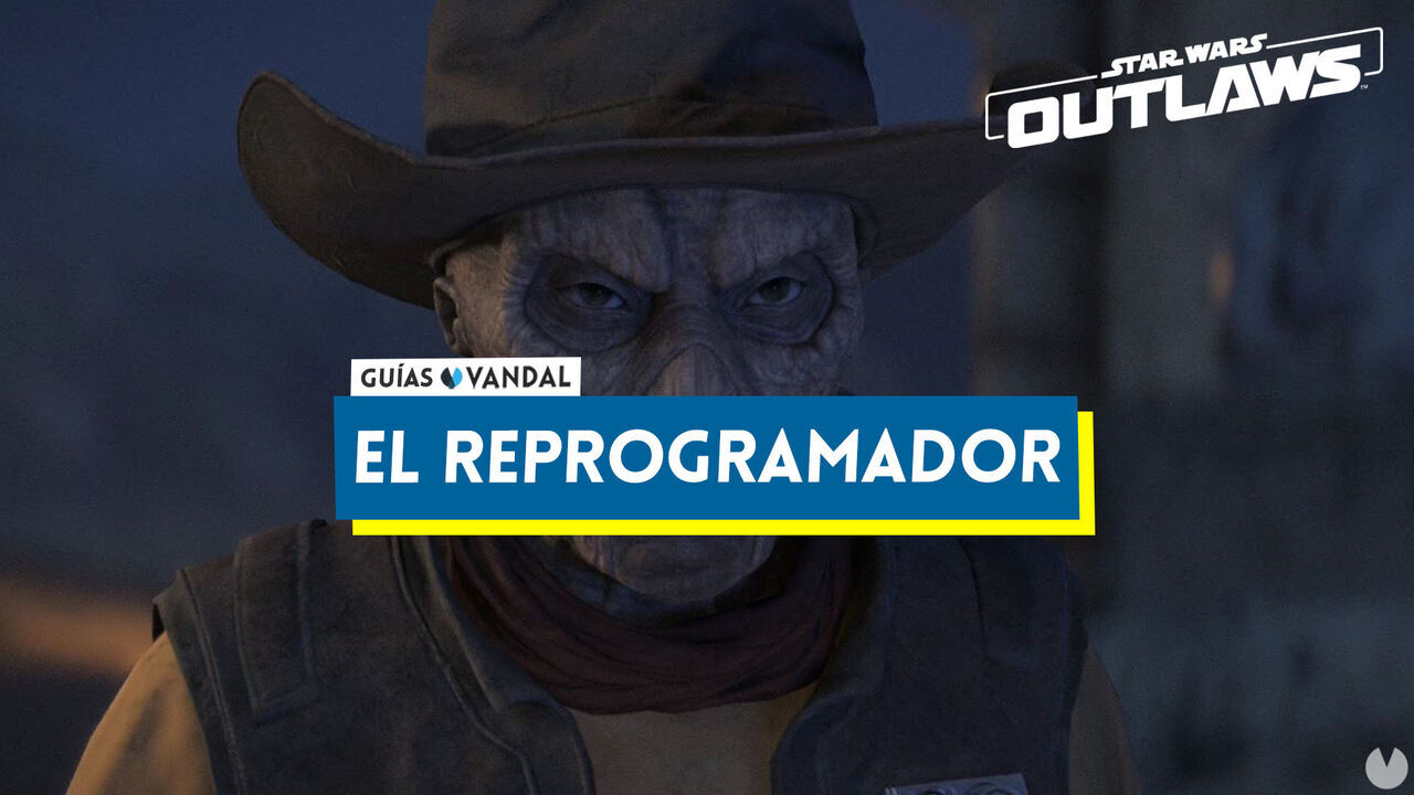 El reprogramador al 100% en Star Wars: Outlaws - Star Wars Outlaws