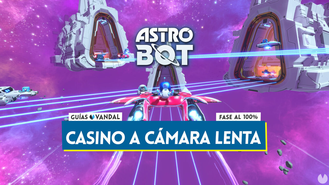 Casino a cmara lenta al 100% en Astro Bot: Todos los secretos y coleccionables - Astro Bot