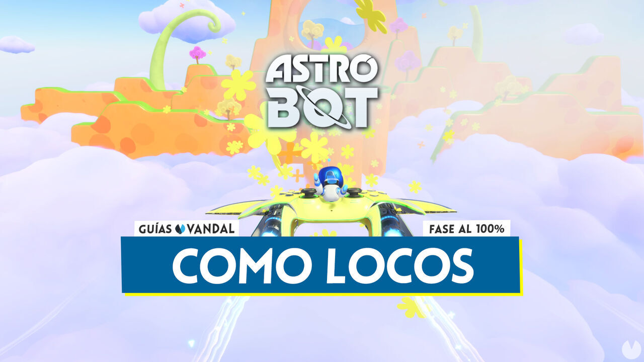 Como locos al 100% en Astro Bot: Todos los secretos y coleccionables - Astro Bot