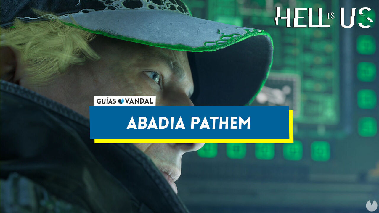 Abada Pathem al 100% en Hell is Us - Hell is Us