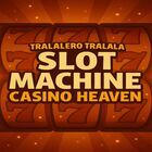 TRALALERO TRALALA Slot Machine Casino Heaven