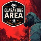 Quarantine Area: Zombie Attack