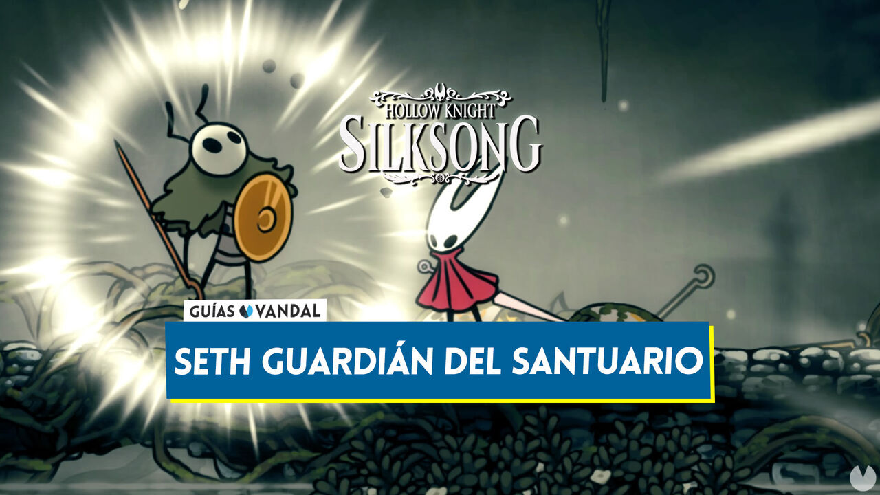 Seth en Silksong: Localizacin, cmo derrotarlo y recompensas - Hollow Knight: Silksong