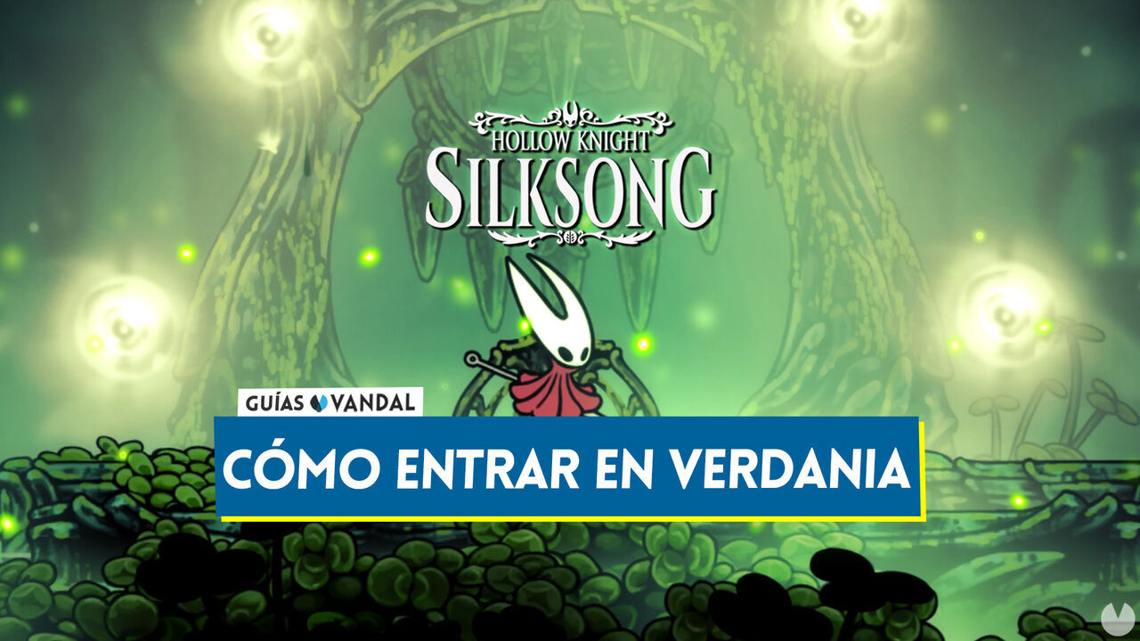 Cmo entrar en Verdania perdida en Silksong? (Zona secreta) - Hollow Knight: Silksong