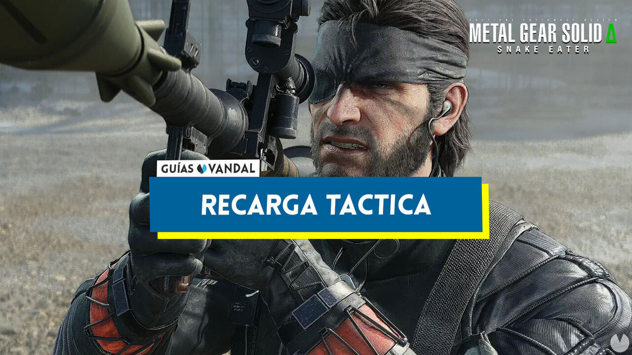 Meteal Gear Solid Deta: qu es la recarga tctica y cmo usarla - Metal Gear Solid Delta: Snake Eater
