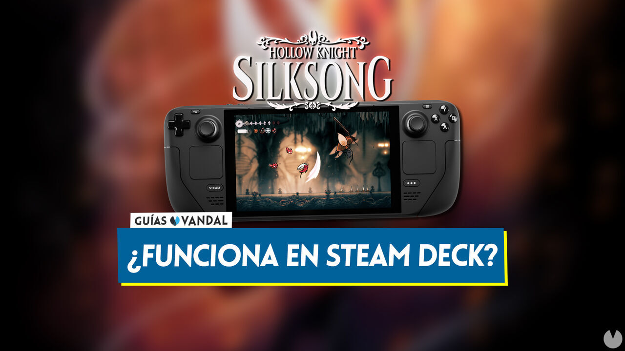 Es compatible Silksong con la porttil Steam Deck de Valve? - Hollow Knight: Silksong