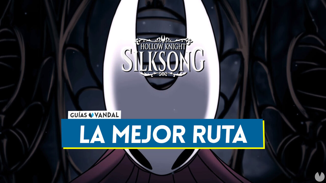 La MEJOR ruta en Silksong para completar el juego con las habilidades clave - Hollow Knight: Silksong