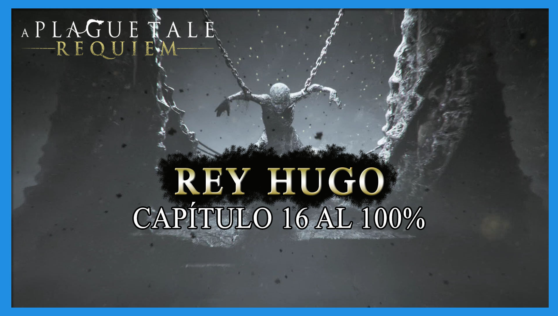 Capítulo 16 al 100% en A Plague Tale: Requiem