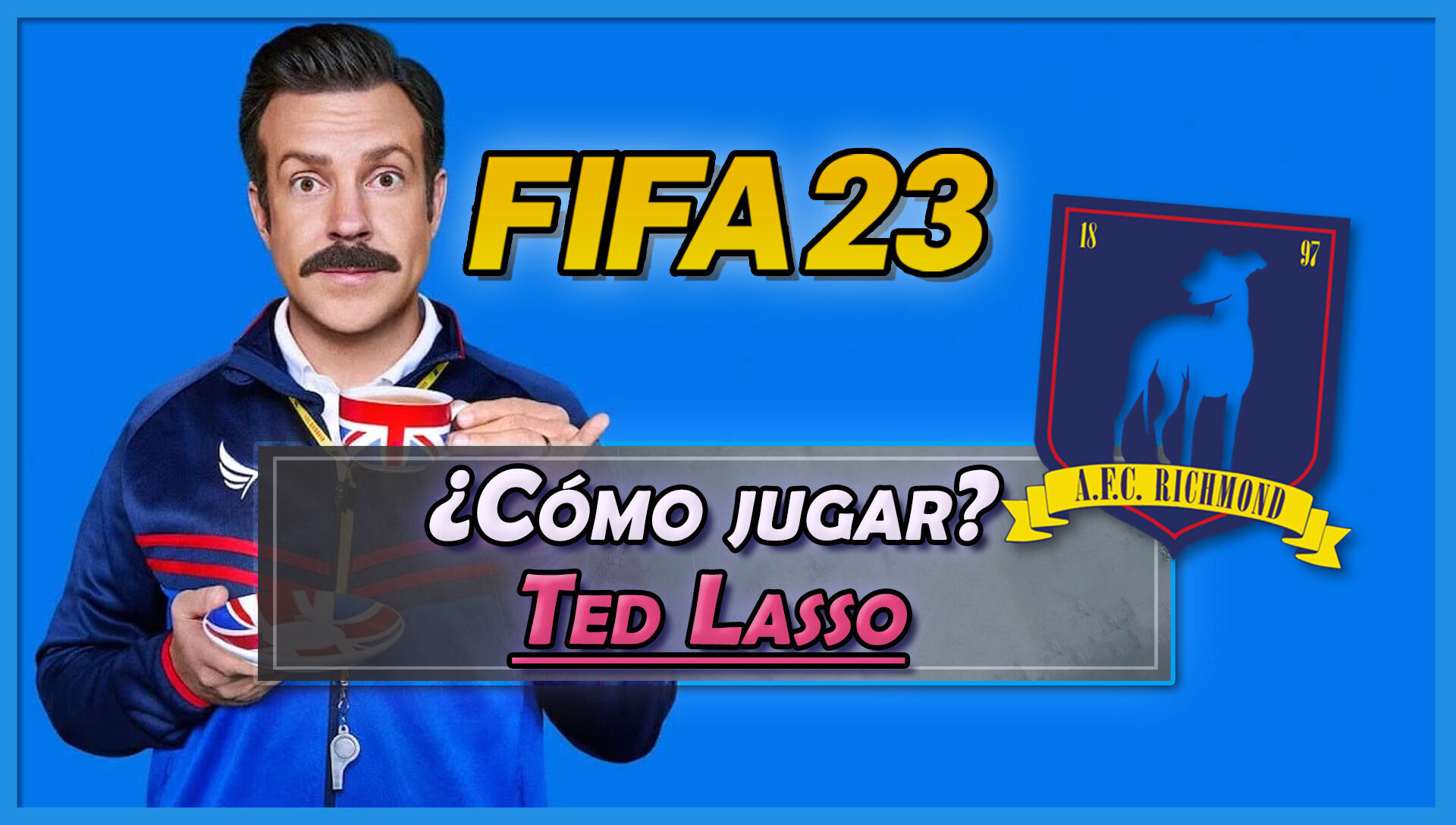 Ted Lasso e Richmond AFC, do seriado, estarão no FIFA 23