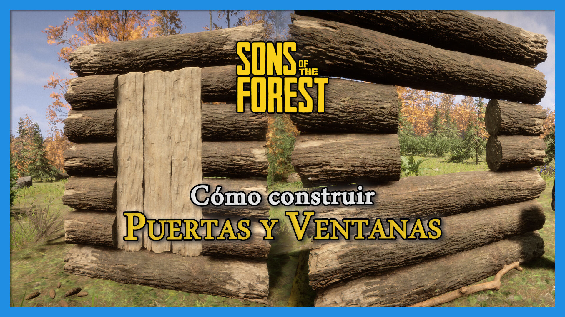 Segundo grado Rizo falta Sons of the Forest: Cómo crear puertas y ventanas fácilmente