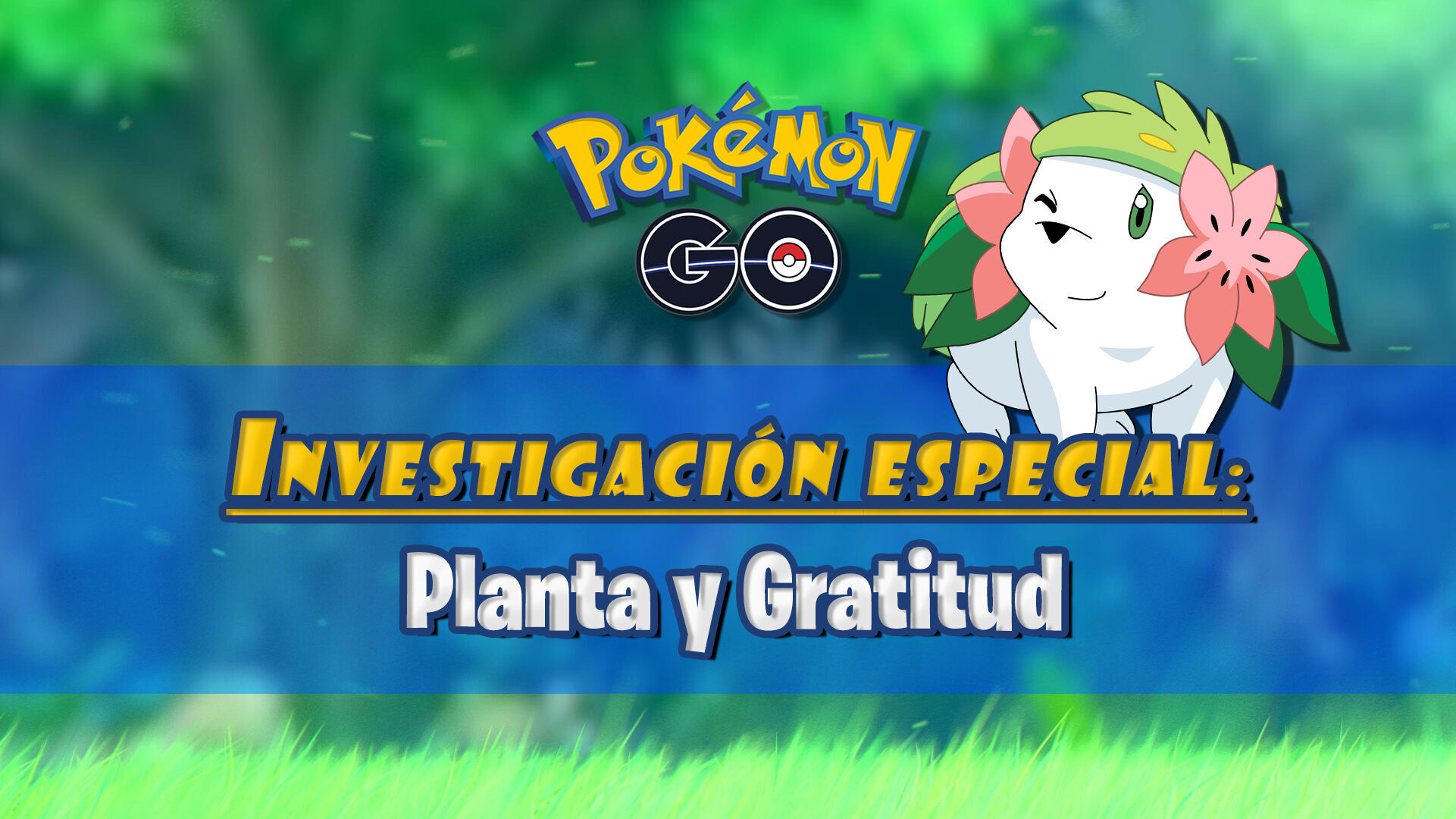 Planta e Gratidão - Pesquisa Completa - Pokémon GO 