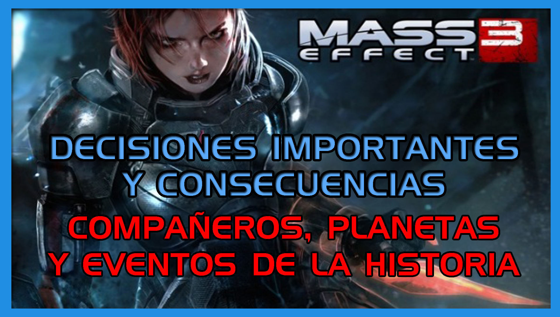 Mass Effect 3 TODAS las decisiones importantes y consecuencias